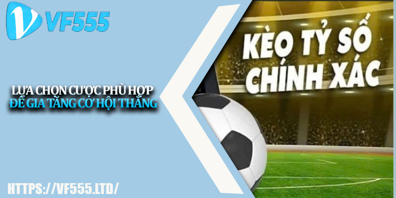 Kèo Tỷ Số - Bí quyết đặt cược chính xác, nâng cơ hội thắng 2 Lựa chọn cược phù hợp để gia tăng cơ hội thắng